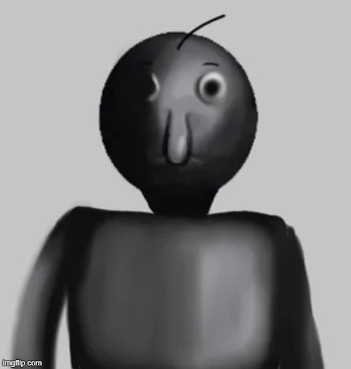 cursed balsi | image tagged in b a l d i | made w/ Imgflip meme maker
