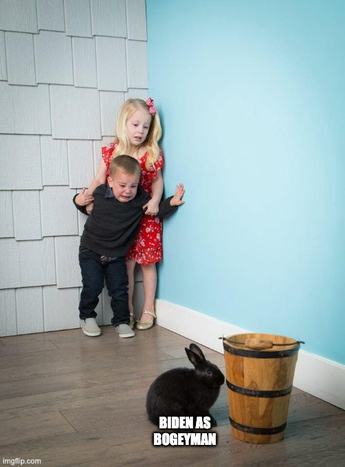 Kids Afraid of Rabbit | BIDEN AS
BOGEYMAN | image tagged in kids afraid of rabbit | made w/ Imgflip meme maker