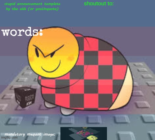 High Quality stupid template by the uhh!!! or youunquote idk Blank Meme Template