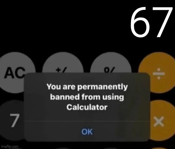 67 | made w/ Imgflip meme maker