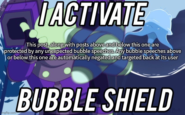 Let's run it back | This post, along with posts above and below this one are protected by any unexpected bubble speeches. Any bubble speeches above or below this one are automatically negated and targeted back at its user | image tagged in ror2 engineer bubble shield | made w/ Imgflip meme maker
