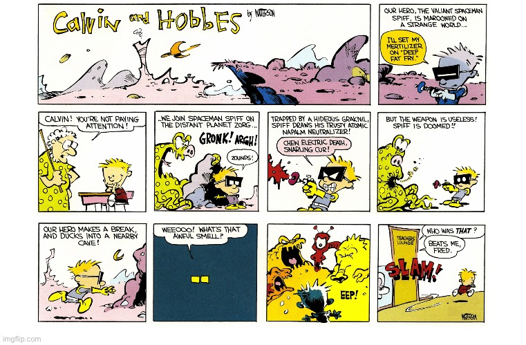 Spaceman Spiff, marooned on an alien world… | image tagged in calvin and hobbes,comics,spaceman spiff,alien planet,weapon,escape | made w/ Imgflip meme maker