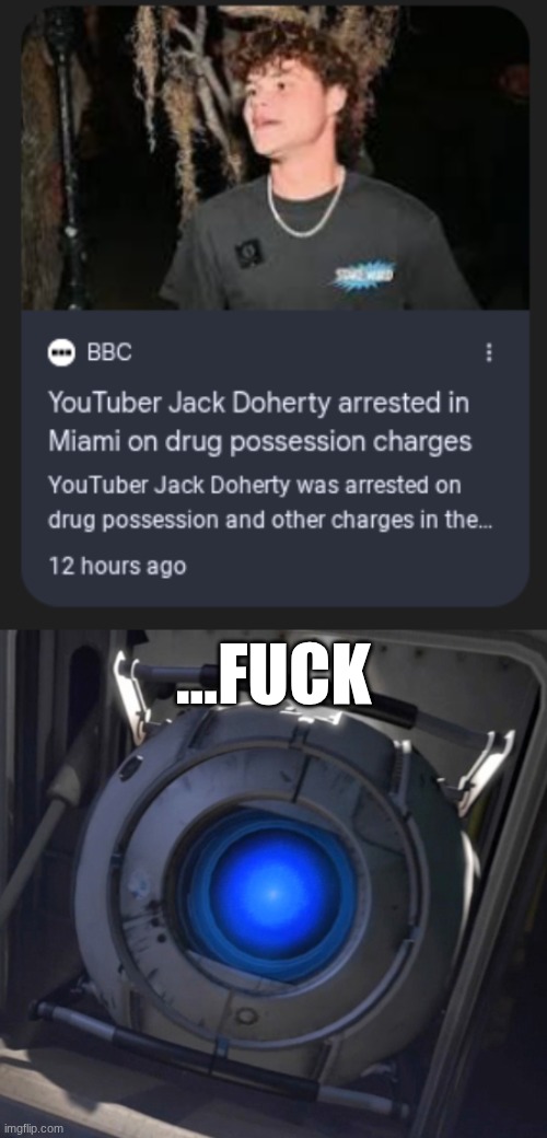 LMAO | ...FUCK | image tagged in wheatley | made w/ Imgflip meme maker