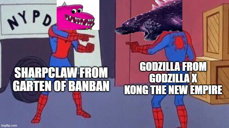 what here it is | GODZILLA FROM GODZILLA X KONG THE NEW EMPIRE; SHARPCLAW FROM GARTEN OF BANBAN | image tagged in spiderman pointing at spiderman,godzilla | made w/ Imgflip meme maker