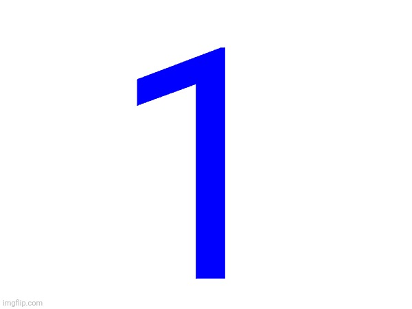 One | 1 | image tagged in literally just one,its literally just one bruh,one,wuhn,waun,why the fuck are you reading this tags | made w/ Imgflip meme maker