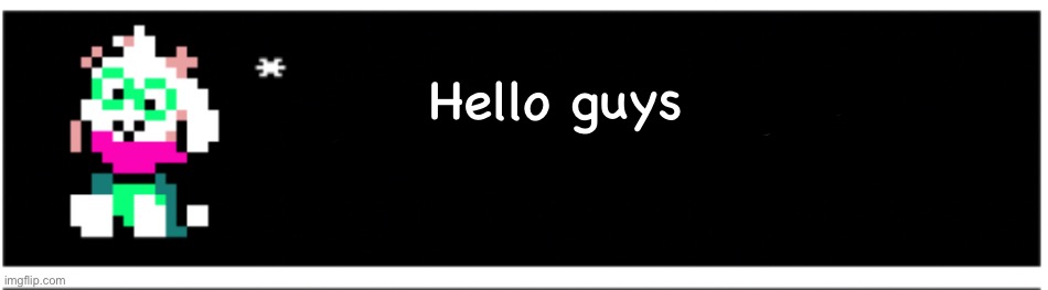 Sup | Hello guys | made w/ Imgflip meme maker