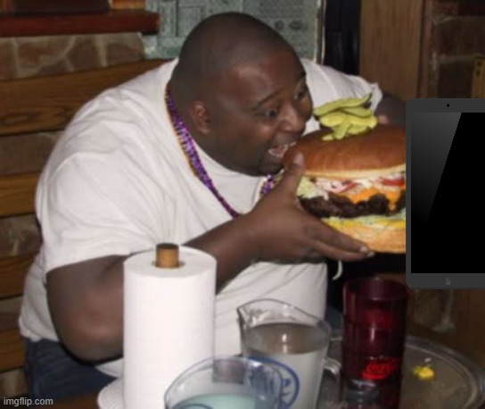 Fat guy eating burger | image tagged in fat guy eating burger | made w/ Imgflip meme maker