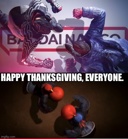 Turken 8 | HAPPY THANKSGIVING, EVERYONE. | image tagged in birds,video games,fighting | made w/ Imgflip meme maker