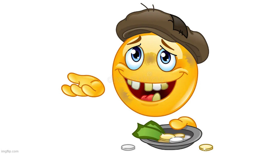 upvote this bcs im poor | image tagged in begging emoji | made w/ Imgflip meme maker