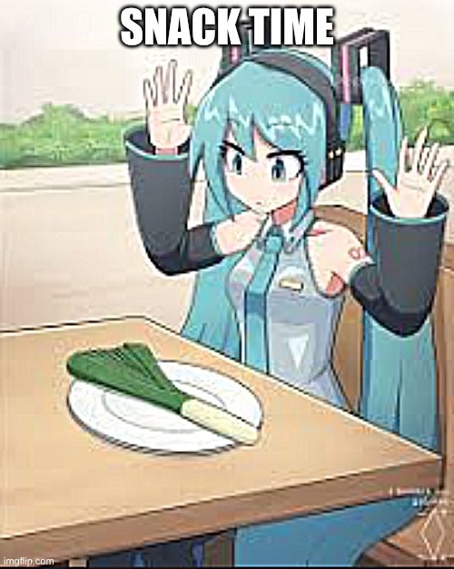 miku | SNACK TIME | image tagged in miku | made w/ Imgflip meme maker