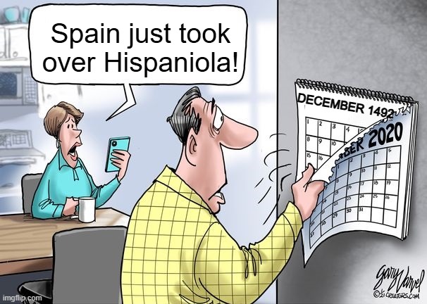 Meme.svg | Spain just took over Hispaniola! ||||||||; DECEMBER 1492 | image tagged in blank version of the 1984 calendar,1984 calendar,calendar | made w/ Imgflip meme maker