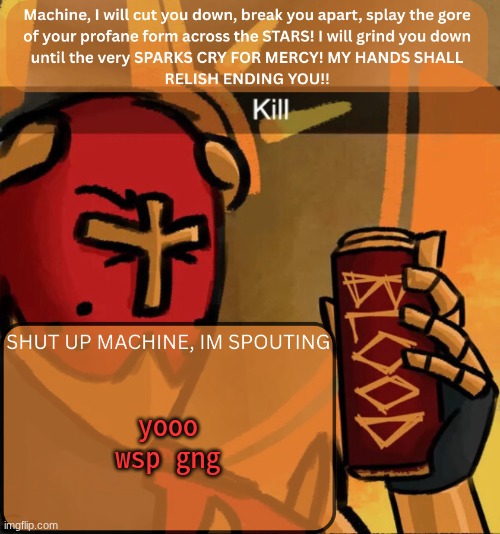 my presence is not necessary but Im here :heart: | yooo wsp gng | image tagged in gabriel announcement | made w/ Imgflip meme maker