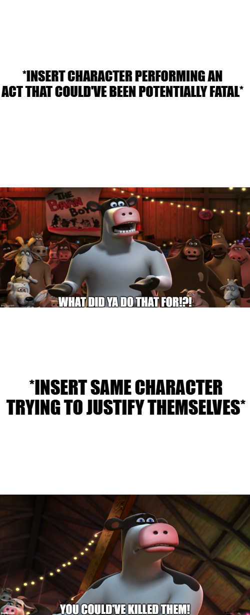 You Could've Killed Them Blank Meme Template