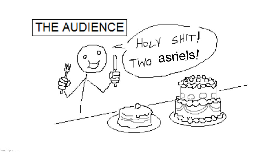 Two Cakes Meme Template | asriels | image tagged in two cakes meme template | made w/ Imgflip meme maker