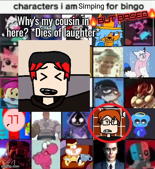 William reacts to a bingo | Simping; Why's my cousin in here? *Dies of laughter* | image tagged in william,mc,bingo,moscovio may,funny | made w/ Imgflip meme maker