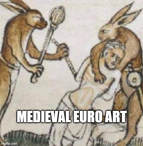 bnuuy of the day 11/17 | MEDIEVAL EURO ART | image tagged in bnuuy,bunny,art | made w/ Imgflip meme maker