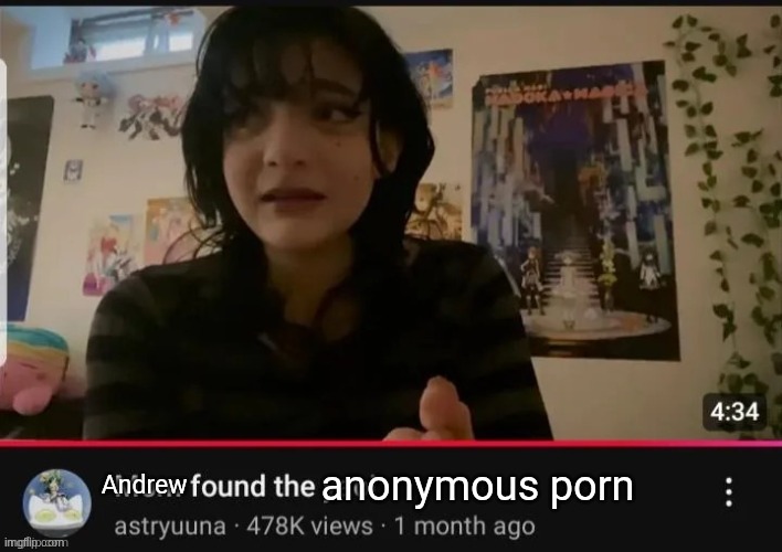 Andrew found the anonymous porn | image tagged in andrew found the anonymous porn | made w/ Imgflip meme maker