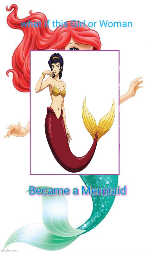 what if faye valentine became a mermaid ? | image tagged in what if this girl or woman became a mermaid,anime,merfolk,cowboy bebop,faye valentine,anime what if | made w/ Imgflip meme maker