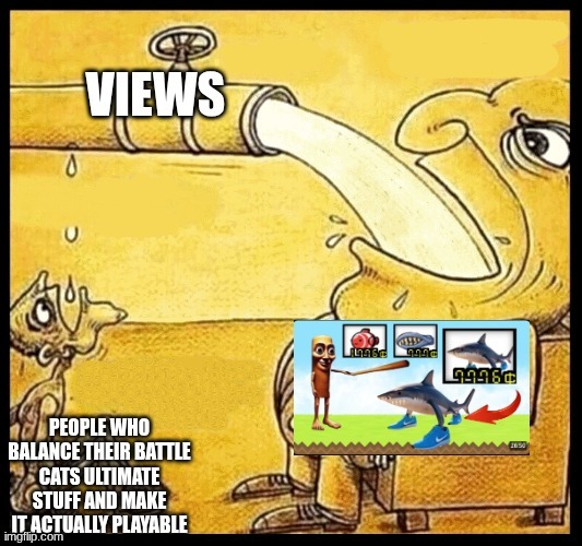 Battle Cats Ultimate Content Be Like | image tagged in battle cats | made w/ Imgflip meme maker