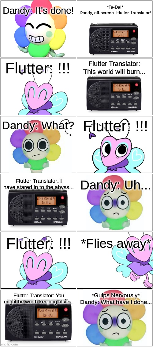 Flutter Translator.mp3 | image tagged in dandy,dandicus dancifer,flutter,dandy's world,comic | made w/ Imgflip meme maker