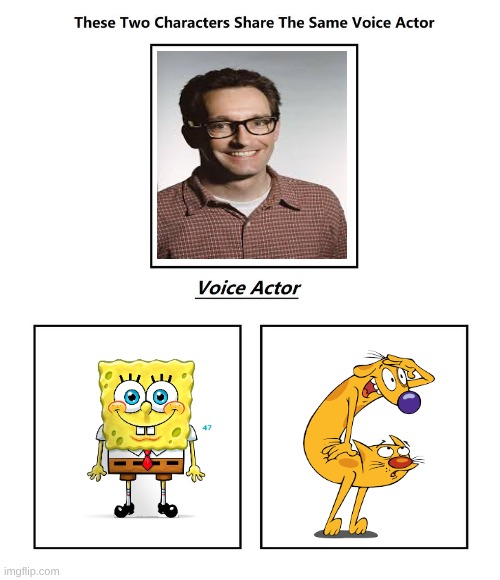 YELLOW CHARACTERS VOICED BY THE SAME PERSON?!?!? | image tagged in same voice actor,catdog,spongebob,nickelodeon | made w/ Imgflip meme maker
