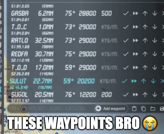 THESE WAYPOINTS BRO 😭 | made w/ Imgflip meme maker