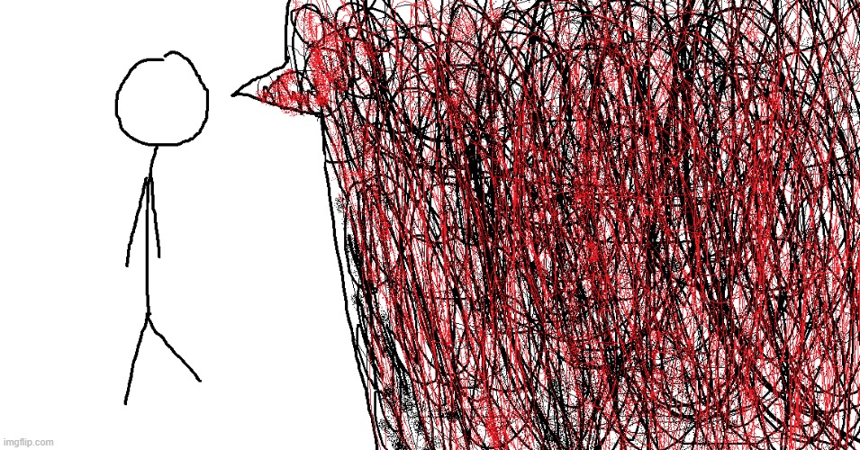 i like to express emotions through art, i call this one "Red Static." | made w/ Imgflip meme maker