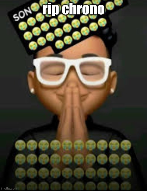 I'm crine | rip chrono | image tagged in i'm crine | made w/ Imgflip meme maker