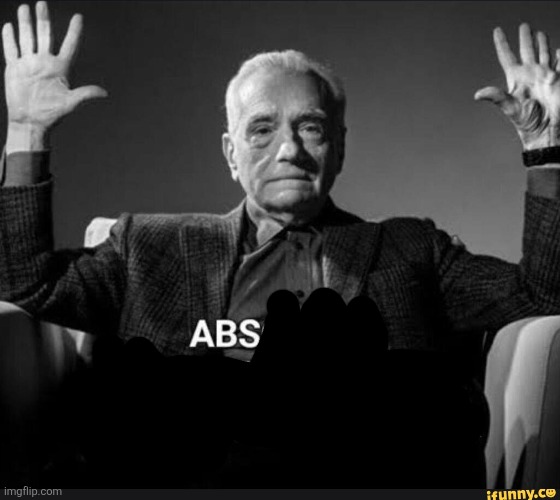 aaaaaaaabbbbbbbbbbssssssss | image tagged in absolute cinema,abs,muscles | made w/ Imgflip meme maker