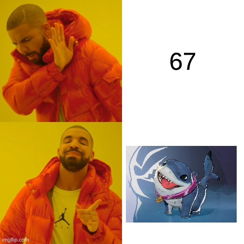 Drake Hotline Bling | 67 | image tagged in memes,drake hotline bling | made w/ Imgflip meme maker