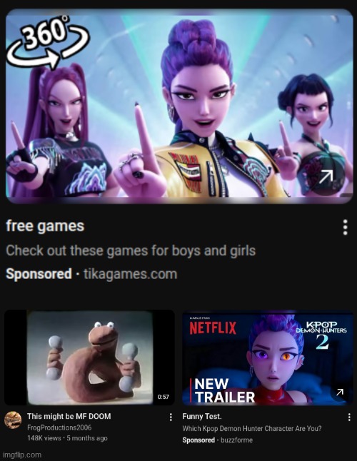 In the meantime, let me post two of these dumb K-Pop Demon Hunter ads. | made w/ Imgflip meme maker