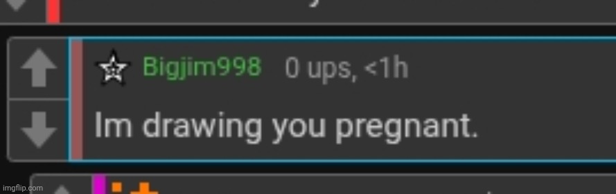 Bigjim I'm drawing you pregnant | image tagged in bigjim i'm drawing you pregnant | made w/ Imgflip meme maker