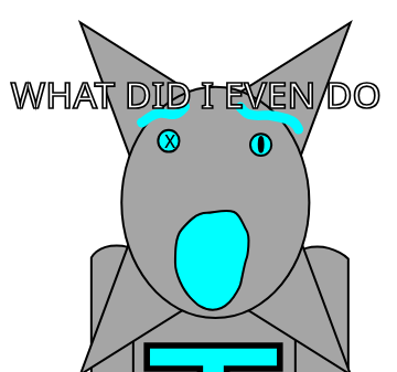 High Quality WHAT DID I EVEN DO Blank Meme Template