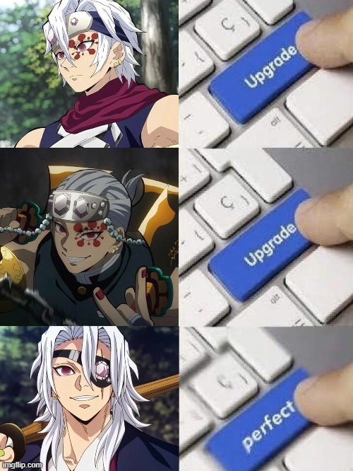 The updgrade we deserve!! | image tagged in memes,funny,upgrade,demon slayer,anime,anime memes | made w/ Imgflip meme maker