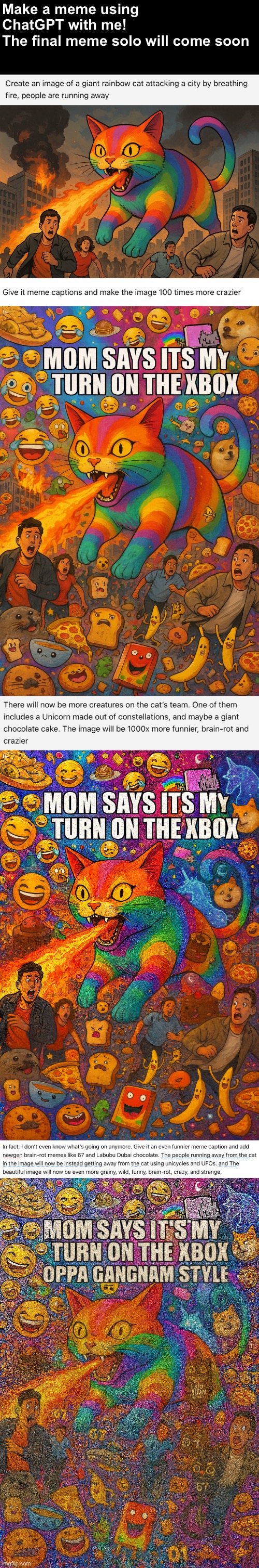 Oh dear, This escalated quickly. You don’t even know what’s happening in the image anymore… | Make a meme using ChatGPT with me!
The final meme solo will come soon | image tagged in memes,funny,ai generated,chatgpt,cat | made w/ Imgflip meme maker