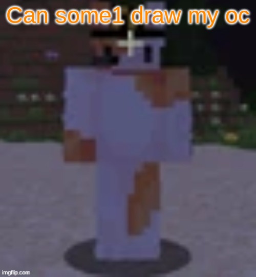 Nox | Can some1 draw my oc | image tagged in nox | made w/ Imgflip meme maker