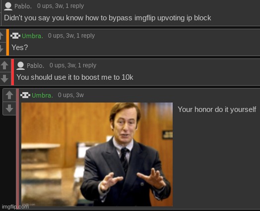 i find it funny this dude wants me to use the antitoady program to boost him to 10k | made w/ Imgflip meme maker