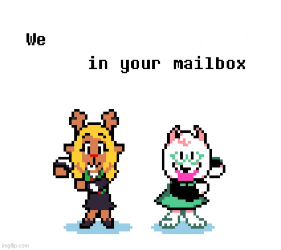 we in your mail box :3 | image tagged in we removed the pipebomb in your mailbox | made w/ Imgflip meme maker