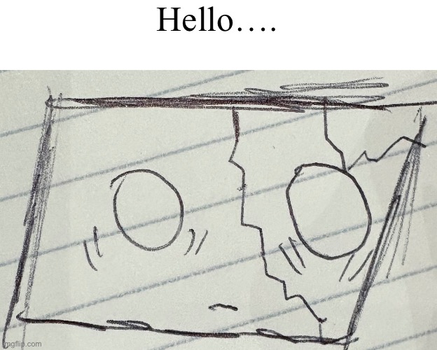 Lore in comments | Hello…. | made w/ Imgflip meme maker