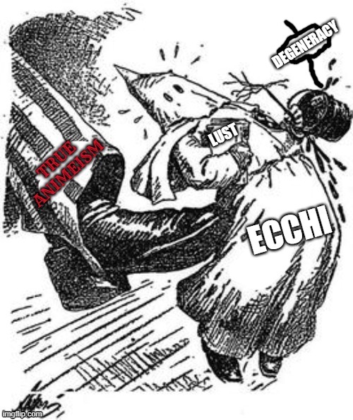 Remover of Degeneracy From Anime Sheriff propaganda (might remake in the future) also, animeism is not a misspelling | DEGENERACY | image tagged in propaganda,based | made w/ Imgflip meme maker