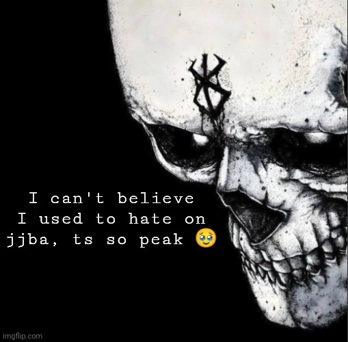 Sacrifice | I can't believe I used to hate on jjba, ts so peak 🥹 | image tagged in sacrifice | made w/ Imgflip meme maker