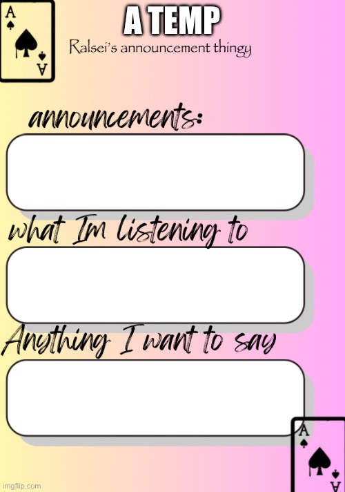 Made on canva | A TEMP | image tagged in ralsei announcement pastel | made w/ Imgflip meme maker