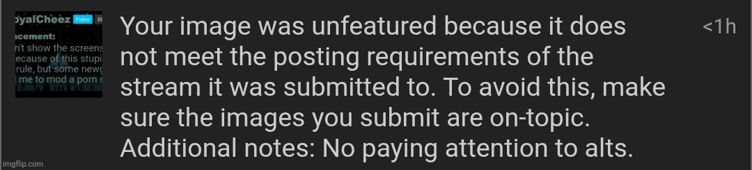 I still got unfeatured for not even mentioning the name of an alt | made w/ Imgflip meme maker