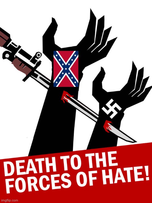 Anti confederate and anti Nazi propaganda | image tagged in confederate,nazi,propaganda | made w/ Imgflip meme maker
