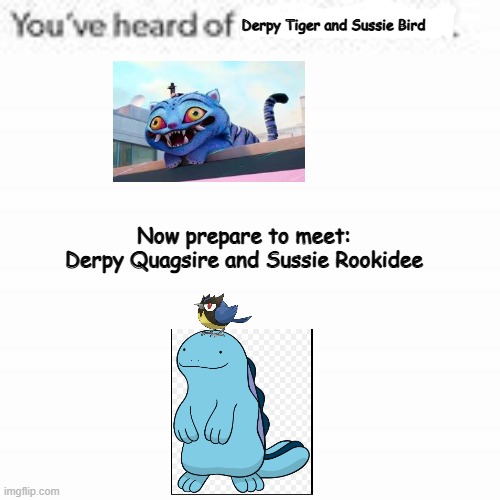 I feel like Quagsire is a bit like Derpy Tiger | Derpy Tiger and Sussie Bird; Now prepare to meet:
Derpy Quagsire and Sussie Rookidee | image tagged in you've heard of elf on the shelf,pokemon,kpop demon hunters,derpy | made w/ Imgflip meme maker