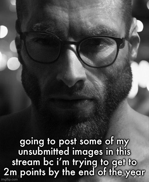 Gigachad Staring With Glasses | going to post some of my unsubmitted images in this stream bc i’m trying to get to 2m points by the end of the year | image tagged in gigachad staring with glasses | made w/ Imgflip meme maker