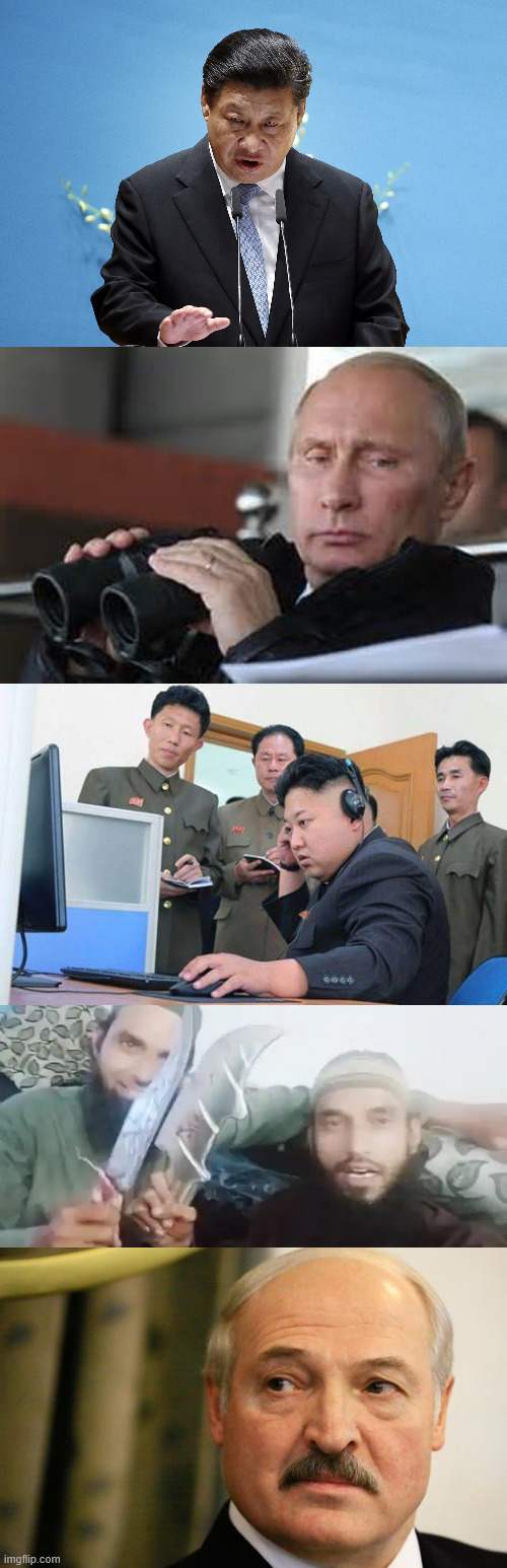 This is the New Axis of Evil. They will not stop. These Sc*m will attack. After Trump leaves office - Sh*t is going to get real! | image tagged in putin binoculars,kim jong un computer,radical islam,lukashenko,axis of evil,winnie the pooh | made w/ Imgflip meme maker