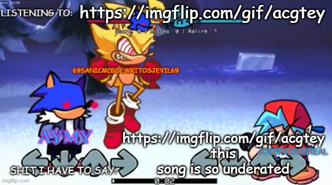 69sanic, aymy and joseph shared temp | https://imgflip.com/gif/acgtey; https://imgflip.com/gif/acgtey this song is so underated | image tagged in 69sanic aymy and joseph shared temp | made w/ Imgflip meme maker