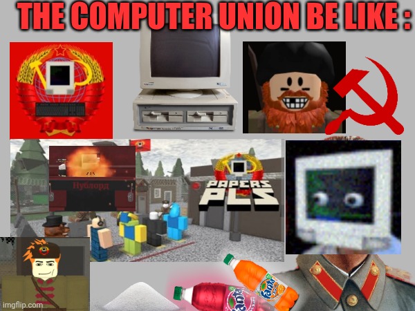 THE COMPUTER UNION BE LIKE : | THE COMPUTER UNION BE LIKE : | image tagged in communism,roblox,passport,joseph stalin,computer,pc | made w/ Imgflip meme maker