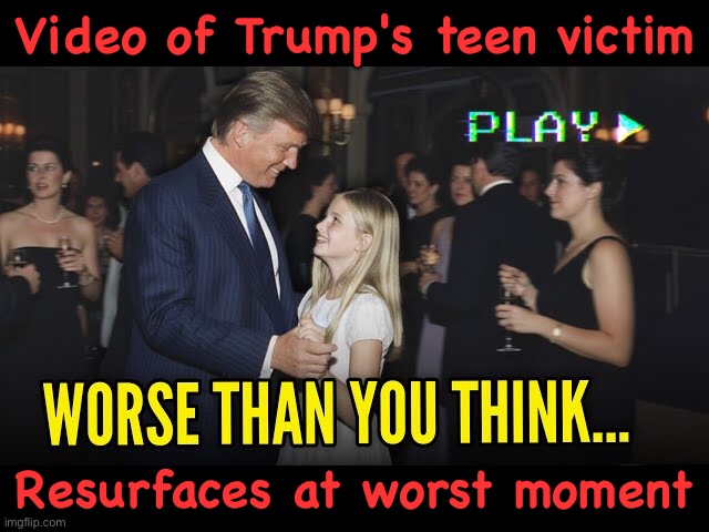 https://m.youtube.com/watch?v=GRuSO_bKQrc&pp=ugUHEgVlbi1VUw%3D%3D | Video of Trump's teen victim; Resurfaces at worst moment | image tagged in trumpy the victimizer | made w/ Imgflip meme maker